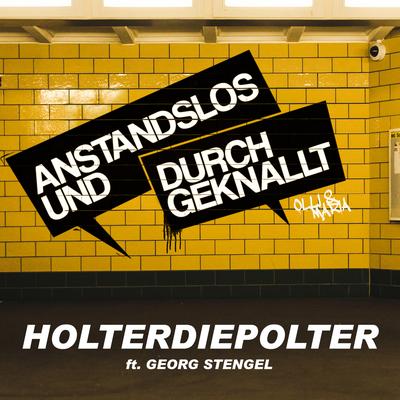 Holterdiepolter By Anstandslos & Durchgeknallt, Georg Stengel's cover