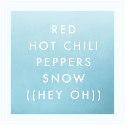 Snow (Hey Oh) By Red Hot Chili Peppers's cover