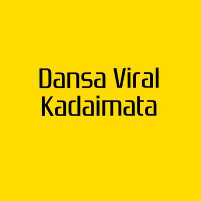 Dansa Viral Kadaimata's cover