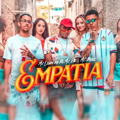 Empatia By MC Luan da BS, MC Braz, Mc DB's cover