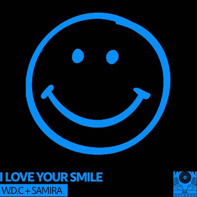 I Love Your Smile (Wilson VIP Remix) By Samira, W.D.C, Wilson's cover