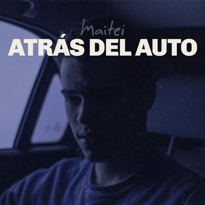 Atrás del Auto By Maitei's cover