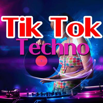 Tik Tok Techno's cover