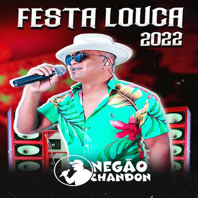 Festa Louca By Negão Chandon's cover