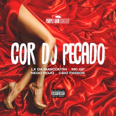 Cor do Pecado By NEGO NOJO, Caio Passos, LX, MC GP's cover