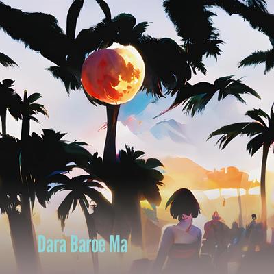 Dara Baroe Ma's cover