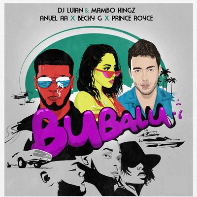 Bubalu By Becky G, Prince Royce, DJ Luian, Mambo Kingz, Anuel AA's cover