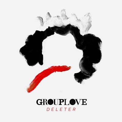Deleter By Grouplove's cover