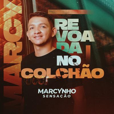 Revoada no Colchão By Marcynho Sensação's cover