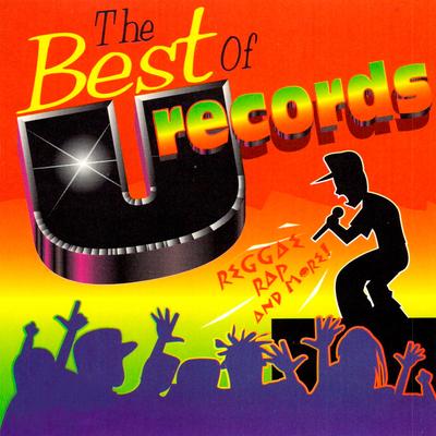 The Best Of U Records: Reggae, Rap and More's cover