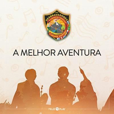 A Melhor Aventura By Desbravadores, Grupo Tom Jovem do IASP-HT's cover