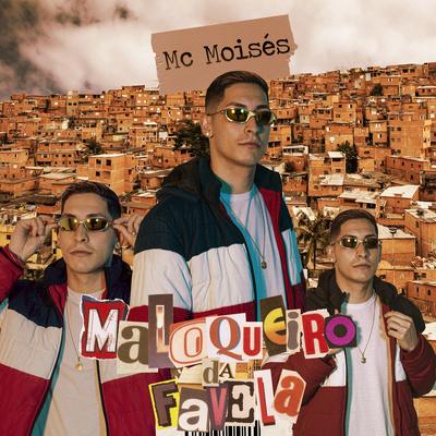 Maloqueiro da Favela By Mc Moisés's cover