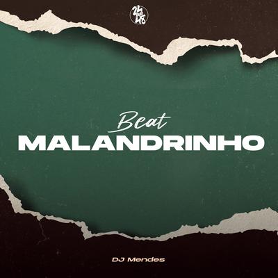 Beat Malandrinho By DJ MENDES's cover