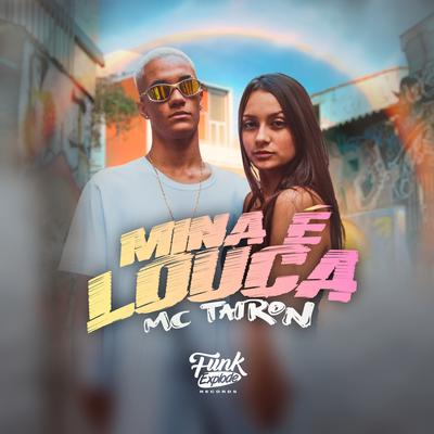 Mina É Louca By MC Tairon's cover