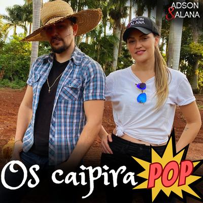 Os Caipira Pop By Adson & Alana's cover
