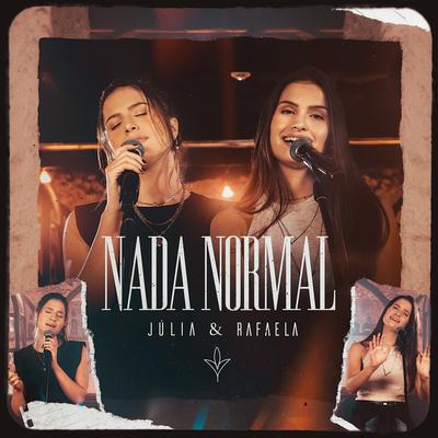 Nada Normal By Júlia & Rafaela's cover