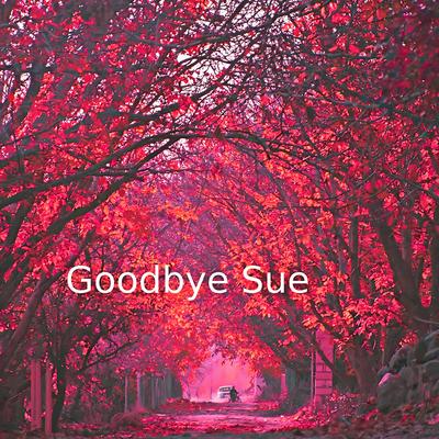 Goodbye Sue's cover