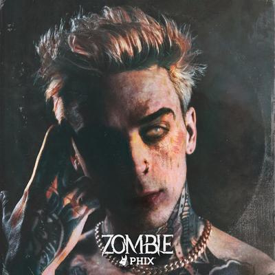 Zombie By PHIX's cover