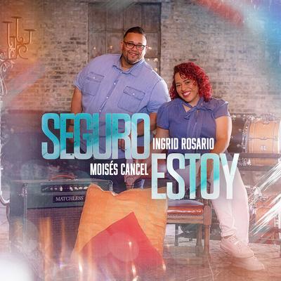 Seguro Estoy By Moises Cancel, Ingrid Rosario's cover