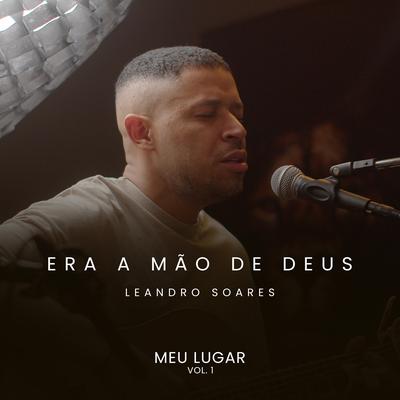 Era a Mão de Deus By Leandro Soares's cover