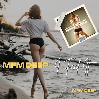 I Feel It By MFM DEEP's cover