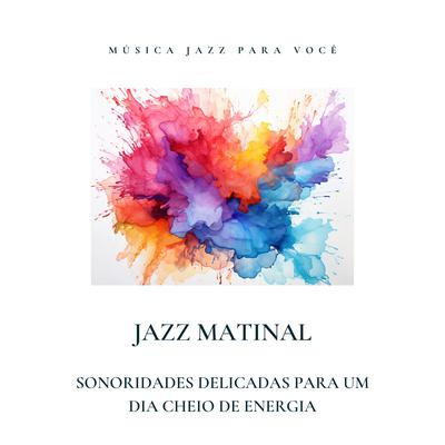 Abraços Gratuitos By Música Jazz para Você's cover