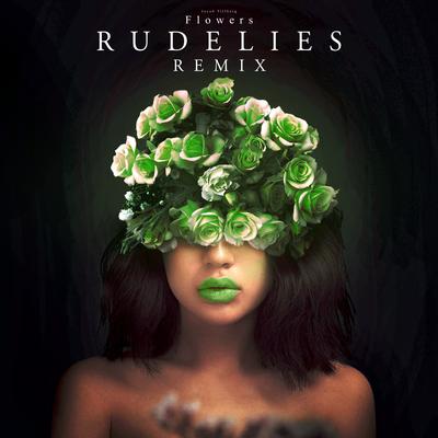 Flowers (RudeLies Remix) By Jacob Tillberg, RudeLies's cover