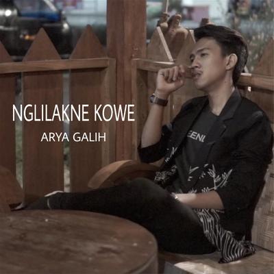 Nglilakne Kowe By Arya Galih's cover