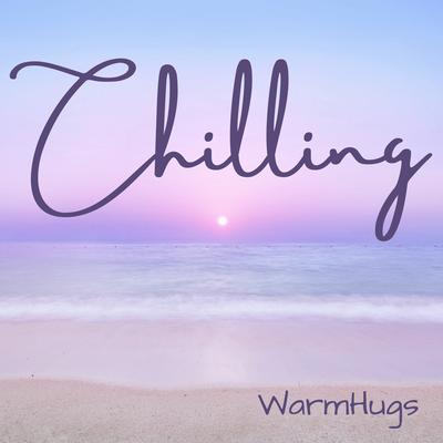 Chilling By WarmHugs's cover