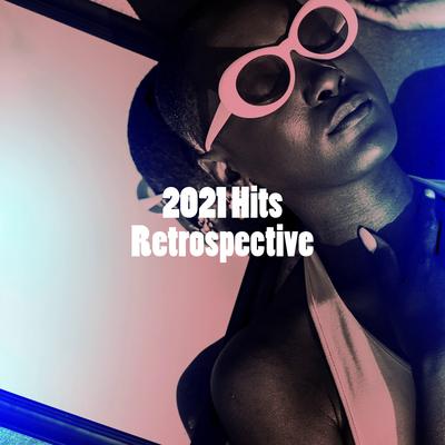 2021 Hits Retrospective's cover