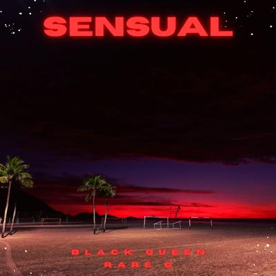 Sensual By Black Queen, Rare G, Lotta's cover