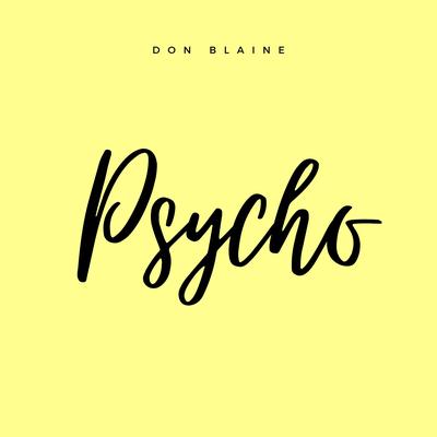 Psycho By Don Blaine's cover