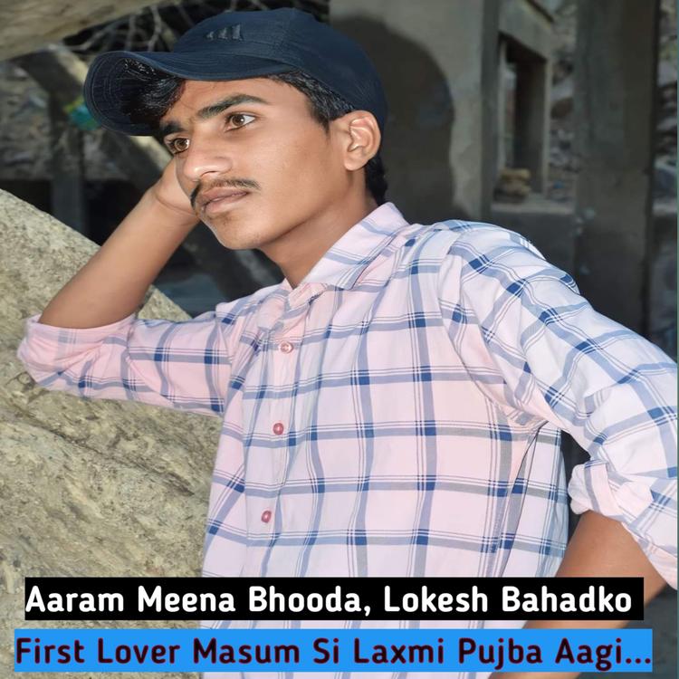 Aaram Meena Bhooda,Lokesh Bahadko's avatar image