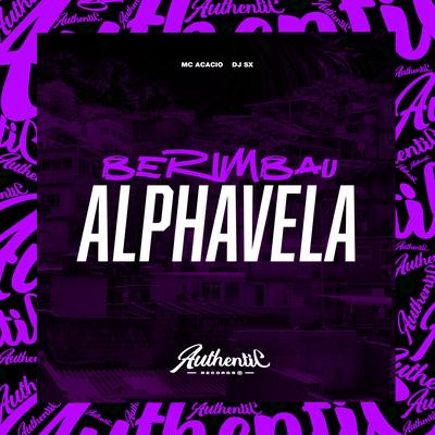 Berimbau Alphavela By Mc Acácio, Dj sx's cover