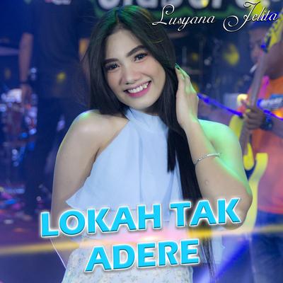 Lokah Tak Adere By Lusyana Jelita's cover