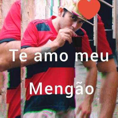 Te Amo Meu Mengão By MC Briel's cover