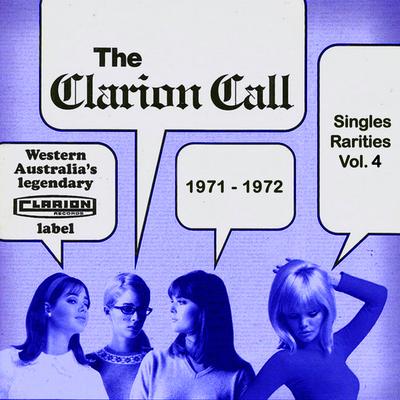 The Clarion Call - Singles Rarities, Vol. 4: 1971 - 1972's cover