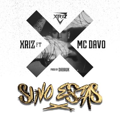 Si no estás (feat. McDavo) By Xriz, MC Davo's cover