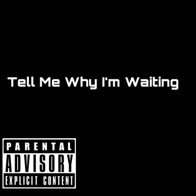 Tell Me Why Im Waiting By 7et black, Shiloh's cover