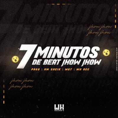 7 MINUTOS DE BEAT JHOW JHOW ((WH REC))'s cover