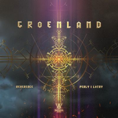 Groenland By Reverence, Perly I Lotry's cover