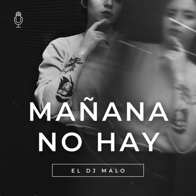 Mañana No Hay's cover