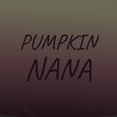 Pumpkin Nana's cover
