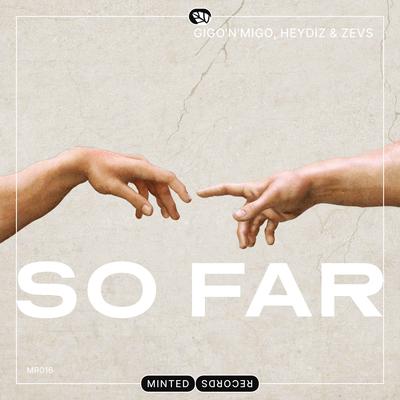 So Far (Radio Mix) By Gigo'n'Migo, Heydiz & Zevs's cover