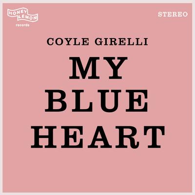 My Blue Heart By Coyle Girelli's cover