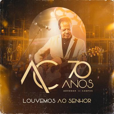 Louvemos Ao Senhor By Adhemar De Campos's cover