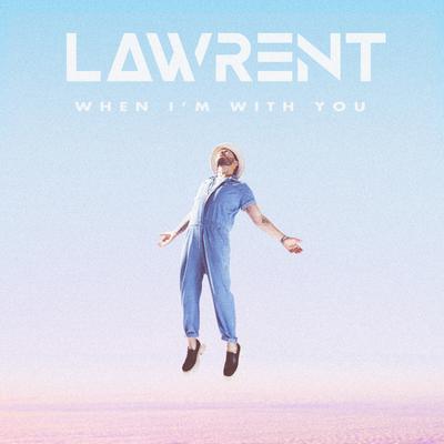 When I'm With You By Lawrent's cover