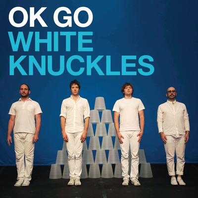 White Knuckles By OK Go's cover