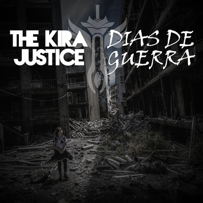 Dias de Guerra By The Kira Justice's cover