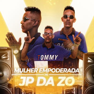 Mulher Empoderada By MC JP da Z.O's cover